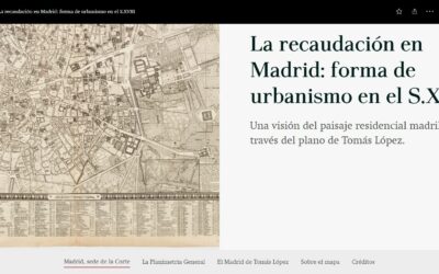 La recaudación en Madrid: forma de urbanismo en el S.XVIII. Una visión del paisaje residencial madrileño a través del plano de Tomás López.