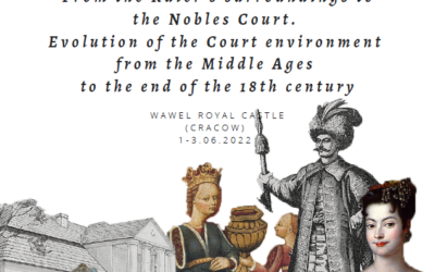 CONFERENCIA ” From the Ruler’s surroundings tothe Nobles Court. Evolution of the Court environment from the Middle Ages to the end of the 18th century”